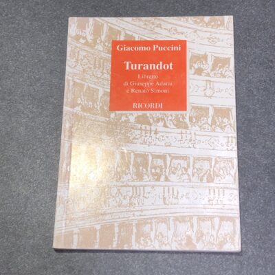 Giacomo Puccini “La Turandot” libretto di Giuseppe Adami e Renato Simoni