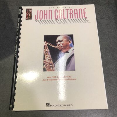The Music of John Coltrane: Over 100 Compositions by Jazz Saxophone Great John Coltrane